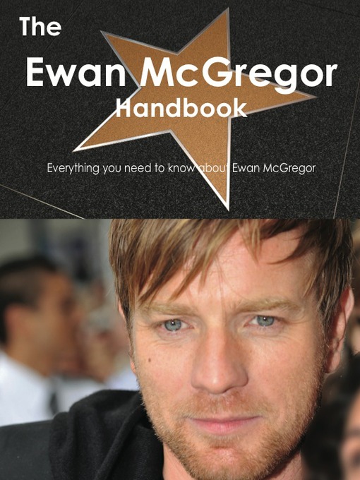 Title details for The Ewan McGregor Handbook - Everything you need to know about Ewan McGregor by Emily Smith - Available